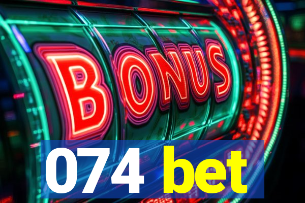 074 bet